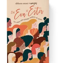 De Eva A Ester Livro Grandes Mulheres Da Bíblia Débora Otoni