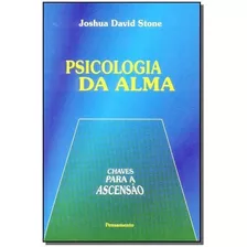 Psicologia Da Alma, De Stone, Joshua David. Editora Pensamento Em Português