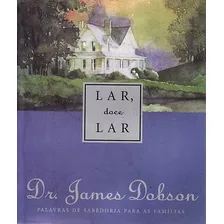 Livro Lar, Doce Lar Dobson, James