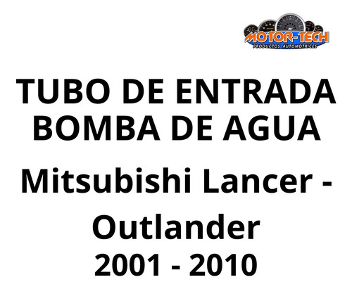 Tubo De Agua Mitsubishi Lancer/outlander 01 En Adelante Foto 8
