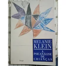 Livro A Psicanálise De Crianças Melaine Klein 