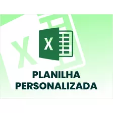 Planilha Personalizada Excel Profissional, Pessoal.