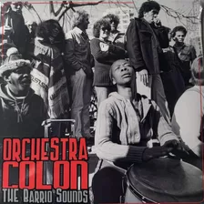 Orquesta Colon - The Barrio Sounds