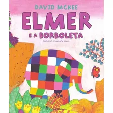 Elmer E A Borboleta