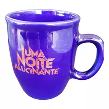 Uma Noite Alucinante - Caneca