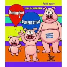 Diminutivo E Aumentativo - Jogo Da Memoria