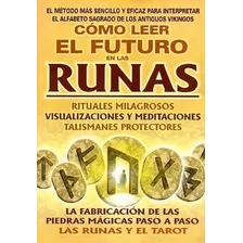 Como Leer El Futuro En Las Runas