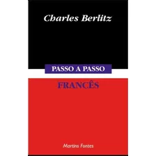 Passo-a-passo - Francês, De Berlitz, Charles. Editora Wmf Martins Fontes Ltda, Capa Mole Em Francés/português, 1995