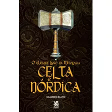 Livro O Grande Livro Da Mitologia Celta E Nórdica