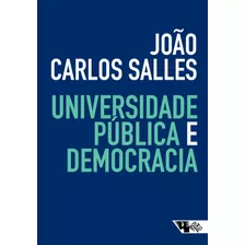 Universidade Pública E Democracia, De Salles, João Carlos. Editora Jinkings Editores Associados Ltda-epp, Capa Mole Em Português, 2020