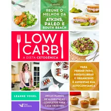 Low Carb: A Dieta Cetogênica, De Vogel, Leanne. Editora Faro Editorial Eireli, Capa Mole Em Português, 2019