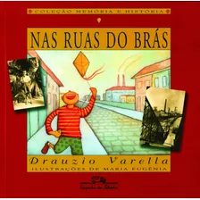 Nas Ruas Do Brás, De Varella, Drauzio. Editora Schwarcz Sa, Capa Mole Em Português, 2000