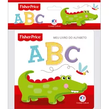 Fisher-price - Alfabeto, De Cultural, Ciranda. Ciranda Cultural Editora E Distribuidora Ltda., Capa Mole Em Português, 2019