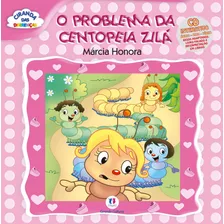 O Problema Da Centopeia Zilá, De Honora, Márcia. Série Ciranda Das Diferenças I Ciranda Cultural Editora E Distribuidora Ltda., Capa Mole Em Português, 2008