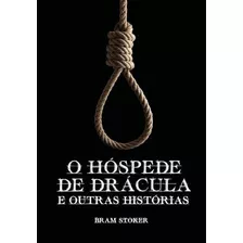 Livro O Hóspede De Drácula E Outras Histórias: Livro O Hóspede De Drácula E Outras Histórias, De Abram Bram Stoker. Editora Pé Da Letra, Capa Capa Comum Em Português, 2023