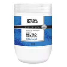 Creme De Massagem Neutro 650g Fácil Deslize Dagua Natural