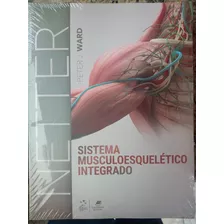 Livro Sistema Musculoesquelético Integrado Peter J. Ward 