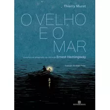 O Velho E O Mar (graphic Novel), De Hemingway, Ernest. Editora Bertrand Brasil Ltda., Capa Mole Em Português, 2017