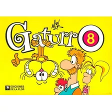 Nº 8 Gaturro, De Dzwonik (nik), Cristian. Serie N/a, Vol. Volumen Unico. Editorial De La Flor, Tapa Blanda, Edición 1 En Español, 2006
