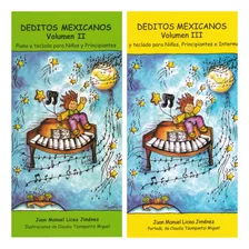 Deditos Mexicanos Vol. 2 Y 3: Piano Y Teclado Para Principia