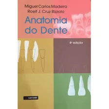 Anatomia Do Dente - Lançamento Da 8ª Ed.