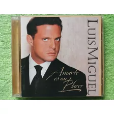 Eam Cd Luis Miguel Amarte Es Un Placer 1999 Edic. Colombiana