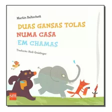 Livro Duas Gansas Tolas Numa Casa Em Chamas