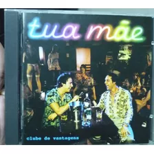 Cd - Tua Mãe - Clube De Vantagens