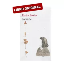 Baluarte Elvira Sastre ( Libro Nuevo Y Original)