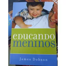 Educando Meninos - Livro - James Dobson