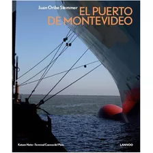 Puerto De Montevideo (libro), De Juan Oribe Stemmer. Editorial Deautor En Español