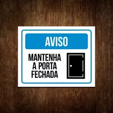 Placa Aviso Mantenha A Porta Fechada