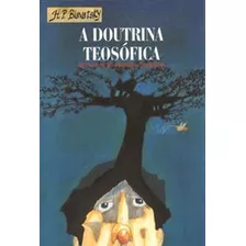 A Doutrina Teosófica: + Marcador De Páginas, De Blavatsky, H. P.. Editora Ibc - Instituto Brasileiro De Cultura Ltda, Capa Mole Em Português, 2001