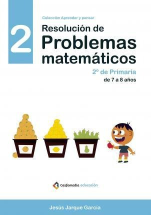Resolución De Problemas Matemáticos : Nivel 2 - Jesús Jarque