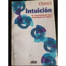 Libro:intuicion-osho-el Conocimiento Que Trasciende La Logic