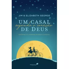 Um Casal Segundo Coração De Deus: Edificando Um Casamento Duradouro E Amoroso, De George, Elizabeth. Editora Hagnos Ltda, Capa Mole Em Português, 2015