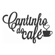 Moldura Cantinho Do Café Em Mdf Frase Decorativa Preto 3mm