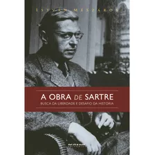 A Obra De Sartre, De István Mészáros. Editora Boitempo Em Português