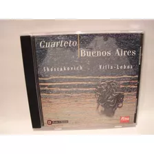 Cd Cuarteto Buenos Aires Shostakovich Villa Lobos Nuevo