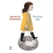 Um Fio De Esperança, De Hof, Marjolijn. Editora Wmf Martins Fontes Ltda, Capa Mole Em Português, 2010