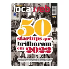 Revista Locaweb Ed. 127 - 50 Startups Que Brilharam Em 2022