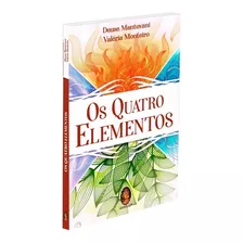 Os Quatro Elementos: Não Aplica, De : Deuse Mantovani / : Valéria Monteiro. Série Não Aplica, Vol. Não Aplica. Editora Madras, Capa Mole, Edição Não Aplica Em Português, 2022