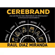 Libro Cerebrand Estrategias De Marketing Raul Diaz Miranda
