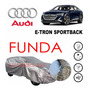 Funda Cubierta Lona Cubre Audi Q8 E Tron 2023