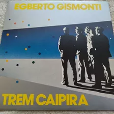 Vinil Egberto Gismonti Trem Caipira Lp Com Encarte Oferta