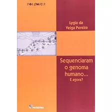 Livro Sequenciaram O Genoma Humano Ed2 De Moderna - Paradida