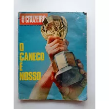 O Cruzeiro - Jun/1970 - Brasil Tri Campeão Do Mundo 