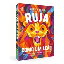 Livro Ruja Como Um Leão | Levi Lusko