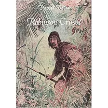 Robinson Crusoé: + Marcador De Páginas, De Defoe, Daniel. Editora Ibc - Instituto Brasileiro De Cultura Ltda, Capa Mole Em Português, 2007