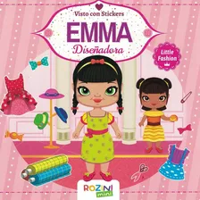 Emma Diseñadora Viste A La Moda - Con Stickers, De Lucero, Maria Jose. Editorial Rozini En Español